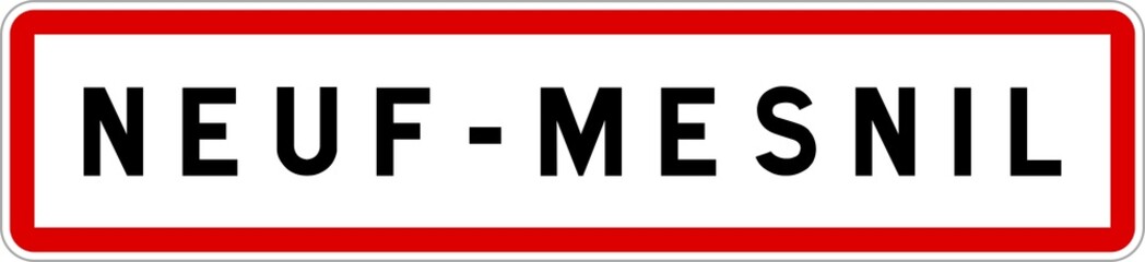 Panneau entrée ville agglomération Neuf-Mesnil / Town entrance sign Neuf-Mesnil