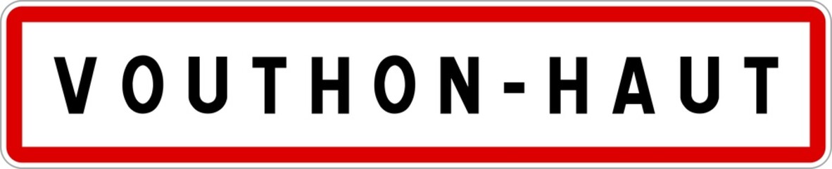 Fototapeta na wymiar Panneau entrée ville agglomération Vouthon-Haut / Town entrance sign Vouthon-Haut