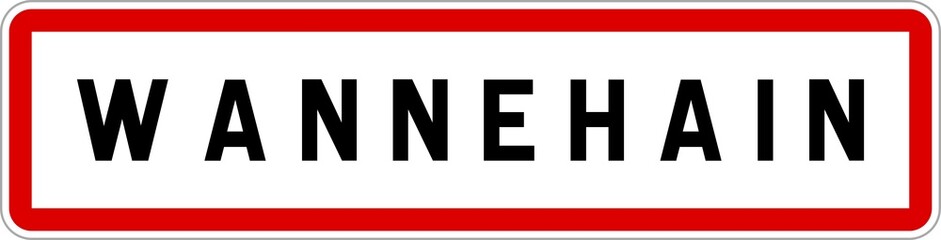 Panneau entrée ville agglomération Wannehain / Town entrance sign Wannehain