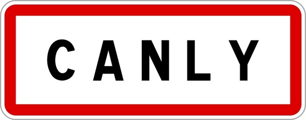 Panneau entrée ville agglomération Canly / Town entrance sign Canly