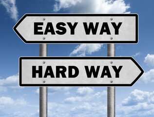 decision between the easy way and the hard way