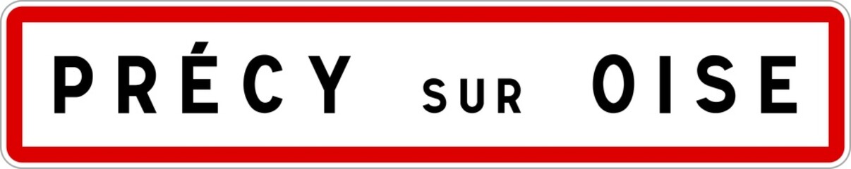 Panneau entrée ville agglomération Précy-sur-Oise / Town entrance sign Précy-sur-Oise