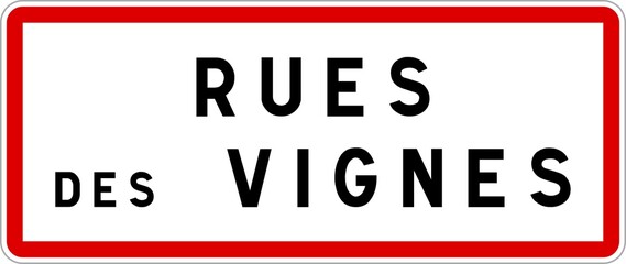 Panneau entrée ville agglomération Rues-des-Vignes / Town entrance sign Rues-des-Vignes