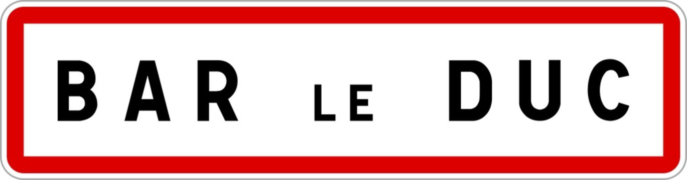 Panneau entr&eacute;e ville agglom&eacute;ration Bar-le-Duc / Town entrance sign Bar-le-Duc