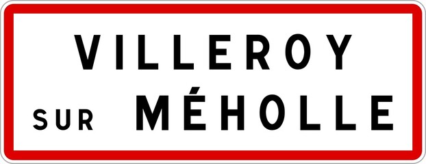 Panneau entrée ville agglomération Villeroy-sur-Méholle / Town entrance sign Villeroy-sur-Méholle