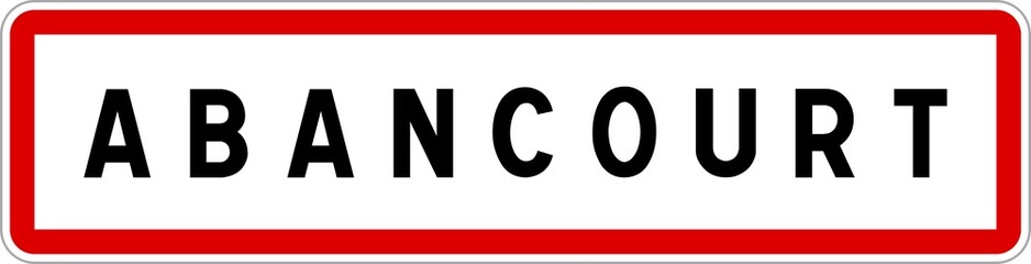 Panneau entrée ville agglomération Abancourt / Town entrance sign Abancourt