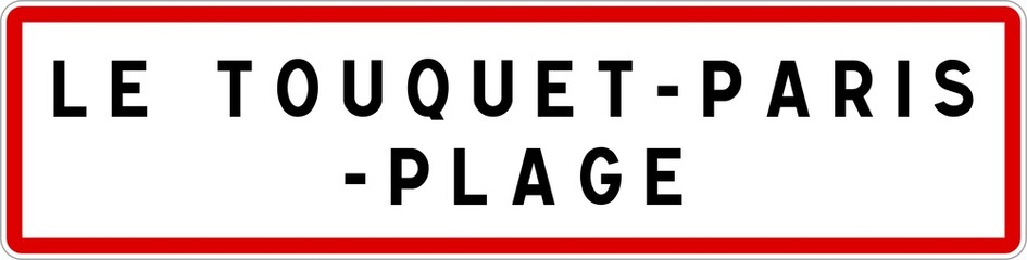 Panneau entrée ville agglomération Le Touquet-Paris-Plage / Town entrance sign Le Touquet-Paris-Plage