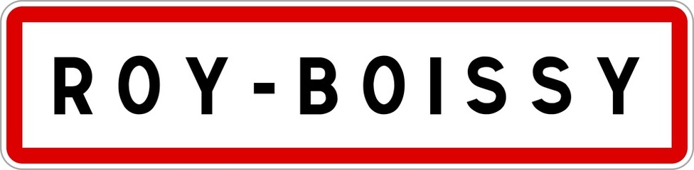 Panneau entrée ville agglomération Roy-Boissy / Town entrance sign Roy-Boissy