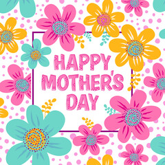 Happy Mother's Day inscription, vector lettering. Decorative floral background. Greeting card template for Mother's Day.