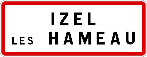 Panneau entrée ville agglomération Izel-lès-Hameau / Town entrance sign Izel-lès-Hameau