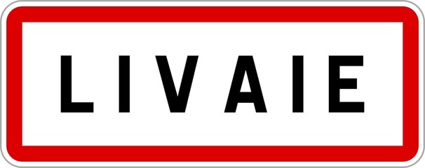 Panneau entrée ville agglomération Livaie / Town entrance sign Livaie