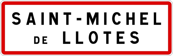 Panneau entrée ville agglomération Saint-Michel-de-Llotes / Town entrance sign Saint-Michel-de-Llotes