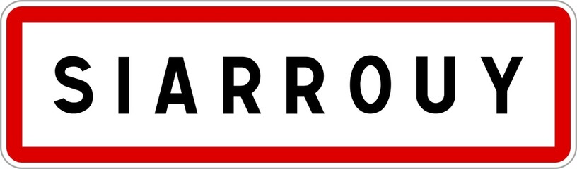 Panneau entrée ville agglomération Siarrouy / Town entrance sign Siarrouy