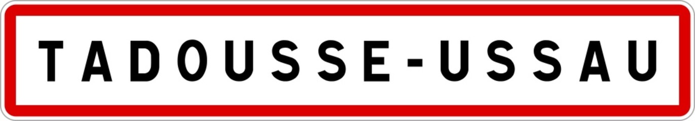 Panneau entrée ville agglomération Tadousse-Ussau / Town entrance sign Tadousse-Ussau