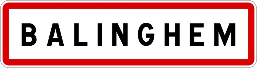 Panneau entrée ville agglomération Balinghem / Town entrance sign Balinghem