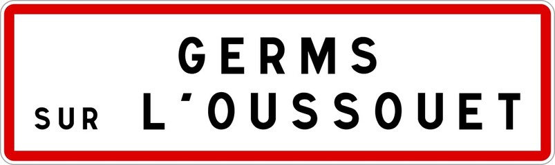 Panneau entrée ville agglomération Germs-sur-l'Oussouet / Town entrance sign Germs-sur-l'Oussouet