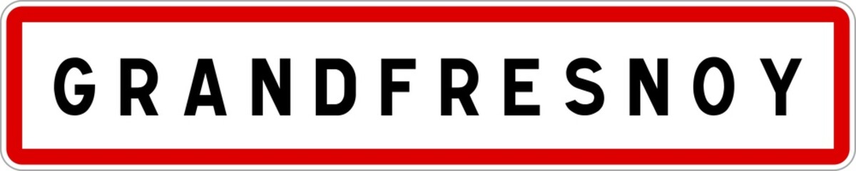 Panneau entrée ville agglomération Grandfresnoy / Town entrance sign Grandfresnoy