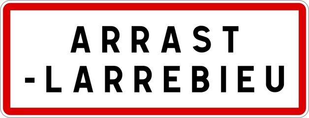 Panneau entrée ville agglomération Arrast-Larrebieu / Town entrance sign Arrast-Larrebieu