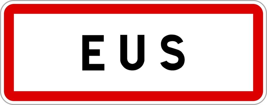 Panneau entr&eacute;e ville agglom&eacute;ration Eus / Town entrance sign Eus