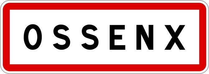 Panneau entrée ville agglomération Ossenx / Town entrance sign Ossenx
