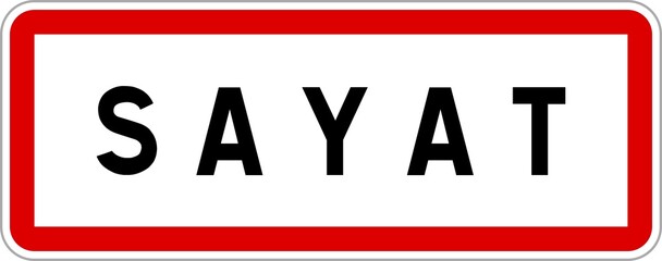 Panneau entrée ville agglomération Sayat / Town entrance sign Sayat