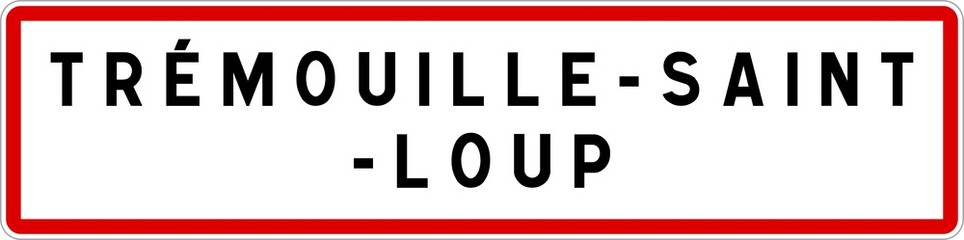 Panneau entrée ville agglomération Trémouille-Saint-Loup / Town entrance sign Trémouille-Saint-Loup
