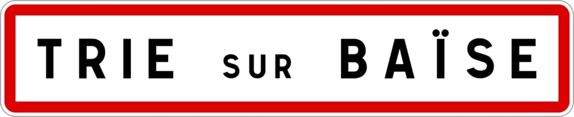 Panneau entrée ville agglomération Trie-sur-Baïse / Town entrance sign Trie-sur-Baïse