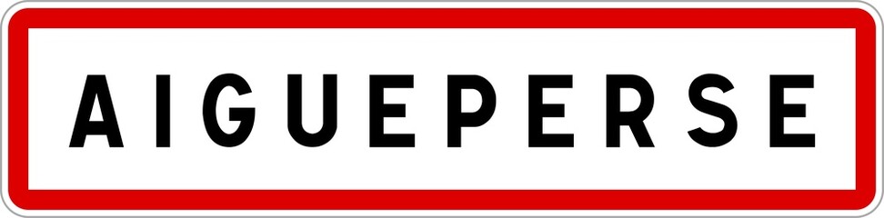 Panneau entrée ville agglomération Aigueperse / Town entrance sign Aigueperse