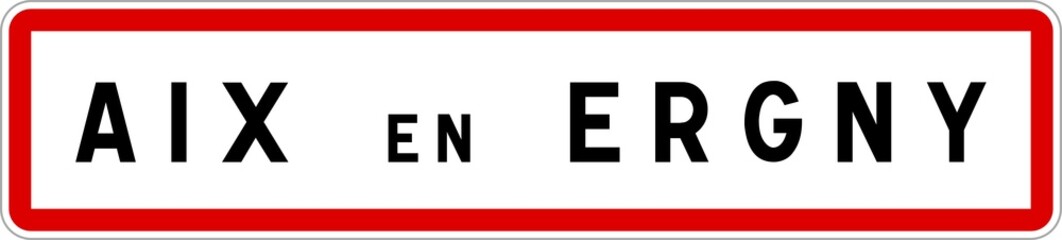 Obraz premium Panneau entrée ville agglomération Aix-en-Ergny / Town entrance sign Aix-en-Ergny