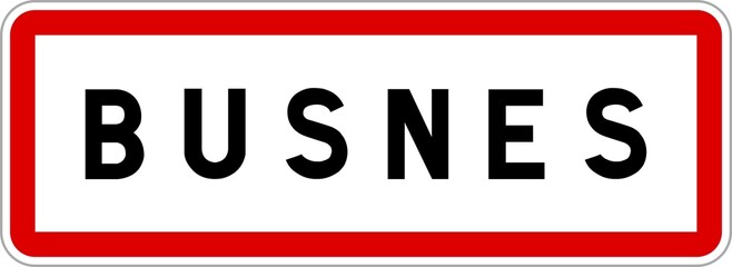 Panneau entrée ville agglomération Busnes / Town entrance sign Busnes