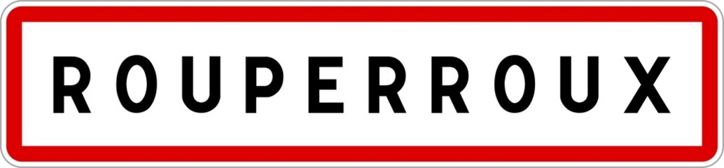 Panneau entrée ville agglomération Rouperroux / Town entrance sign Rouperroux