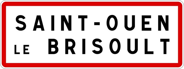 Panneau entrée ville agglomération Saint-Ouen-le-Brisoult / Town entrance sign Saint-Ouen-le-Brisoult