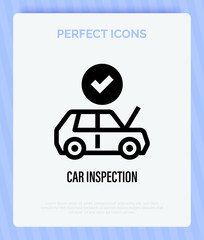 Car inspection thin line icon: car with open hood and check mark above. Vector illustration for car service.