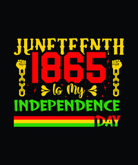 Fototapeta na wymiar Juneteenth 1865 is my independence day. Black history month t-shirt design