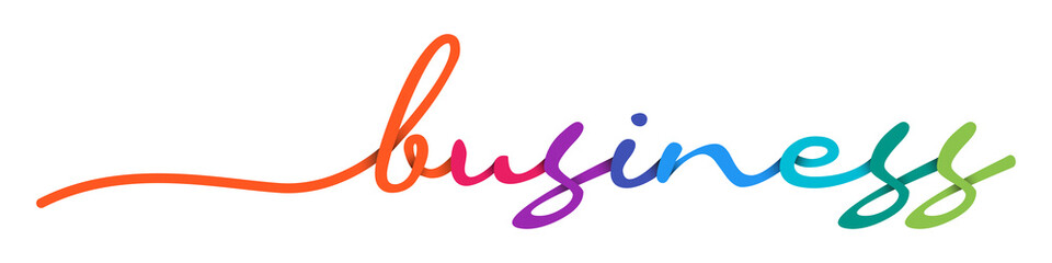 Business Handwriting Colorful Lettering Calligraphy Banner. Greeting Card Vector Illustration.