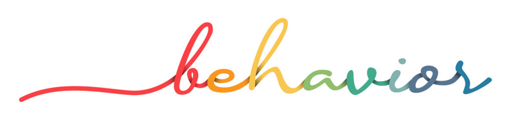Behavior Handwriting Colorful Lettering Calligraphy Banner. Greeting Card Vector Illustration.