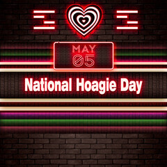 05 May, National Hoagie Day, Neon Text Effect on bricks Background