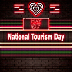 07 May, National Tourism Day, Neon Text Effect on bricks Background