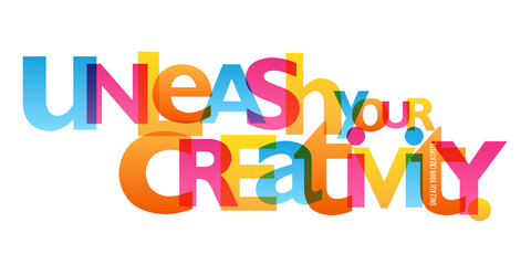 UNLEASH YOUR CREATIVITY. colorful vector inspirational slogan - obrazy, fototapety, plakaty