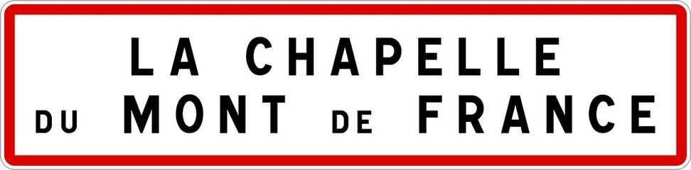 Panneau entrée ville agglomération La Chapelle-du-Mont-de-France / Town entrance sign La Chapelle-du-Mont-de-France
