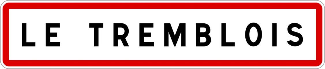 Panneau entrée ville agglomération Le Tremblois / Town entrance sign Le Tremblois