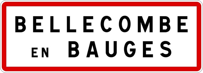 Panneau entrée ville agglomération Bellecombe-en-Bauges / Town entrance sign Bellecombe-en-Bauges