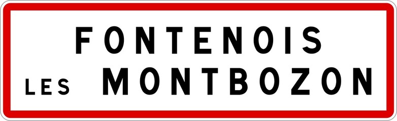 Panneau entrée ville agglomération Fontenois-lès-Montbozon / Town entrance sign Fontenois-lès-Montbozon