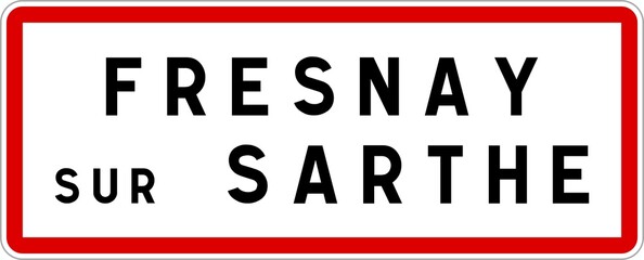 Panneau entrée ville agglomération Fresnay-sur-Sarthe / Town entrance sign Fresnay-sur-Sarthe