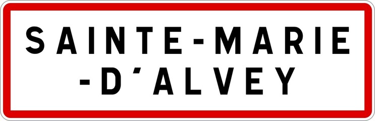 Panneau entrée ville agglomération Sainte-Marie-d'Alvey / Town entrance sign Sainte-Marie-d'Alvey