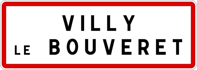 Panneau entrée ville agglomération Villy-le-Bouveret / Town entrance sign Villy-le-Bouveret