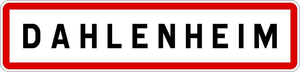 Obraz premium Panneau entrée ville agglomération Dahlenheim / Town entrance sign Dahlenheim