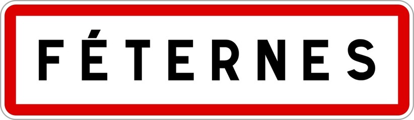 Panneau entrée ville agglomération Féternes / Town entrance sign Féternes