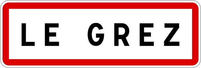 Panneau entrée ville agglomération Le Grez / Town entrance sign Le Grez