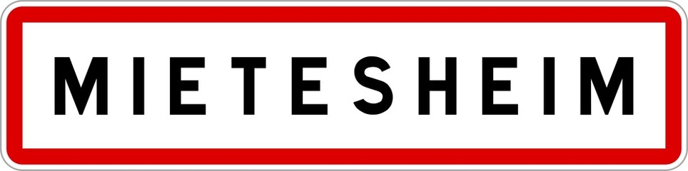 Panneau entrée ville agglomération Mietesheim / Town entrance sign Mietesheim